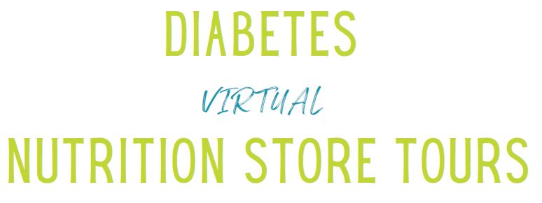 Diabetes Virtual Nutrition Store Tour